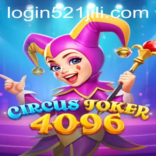 Introducing CircusJoker4096: A Revolutionary Gaming Experience Paired with 521jili