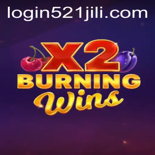 BurningWinsX2: The Game Domination with 521jili
